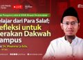Refleksi Gerakan Dakwah Kampus : Kajian Rutin Bulanan Lidmi bersama Dr. Maulana La Eda, M.A.