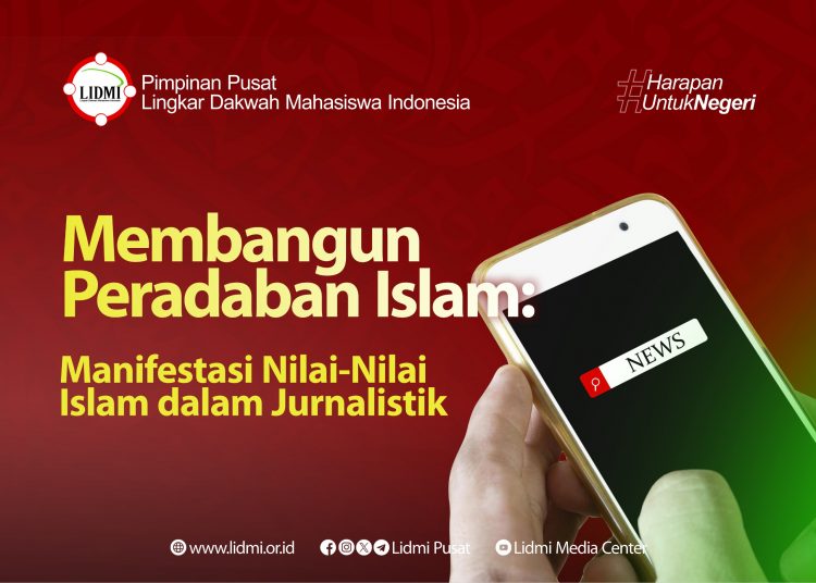 Membangun Peradaban Islam : Manifestasi Nilai-Nilai Islam dalam Jurnalistik