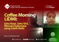 Coffee Morning Lidmi : Satu Kopi, Satu Visi, Menuju Indonesia yang Lebih Baik!