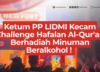 Ketum PP LIDMI Kecam Challenge Hafalan Al-Qur’an Berhadiah Minuman Beralkohol