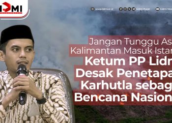 Jangan Tunggu Asap Kalimantan Masuk Istana, Ketum PP Lidmi Desak Penetapan Karhutla sebagai Bencana Nasional