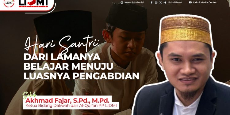 HARI SANTRI: DARI LAMANYA BELAJAR MENUJU LUASNYA PENGABDIAN