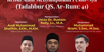 Hikmah di Tengah Musibah Lewat Tadabbur QS. Ar-Rum ayat 41: PP Lidmi Ajak Masyarakat Menjaga Keseimbangan Alam